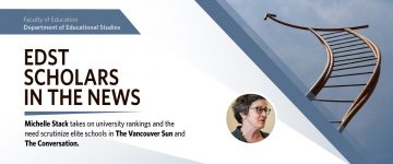 EDST Scholars in the News: Michelle Stack – Vancouver Sun and The Conversation.