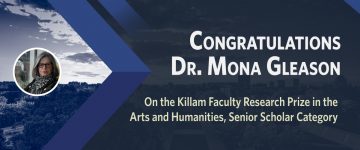 Dr. Mona Gleason – Killam Faculty Research Prize in the Arts and Humanities, Senior Scholar Category