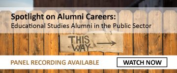 Recording available – Spotlight on Alumni Careers: Educational Studies Alumni in the Public Sector