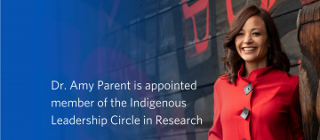 Dr. Amy Parent is appointed member of the Indigenous Leadership Circle in Research