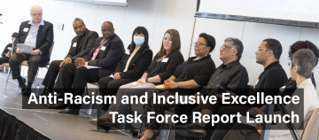 Anti-Racism and Inclusive Excellence Task Force Report Launch