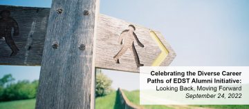 Celebrating the Diverse Career Paths of EDST Alumni Initiative: Looking Back, Moving Forward