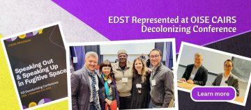 EDST Represented at OISE CAIRS Decolonizing Conference