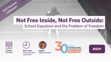 EDST Doctoral ColloquiumNot Free Inside, Not Free Outside:School Expulsion and the Problem of Freedom