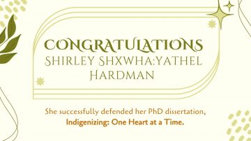Congratulations Shirley Shxwha:yathel Hardman