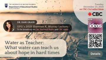 CBC Radio – Water as Teacher: What water can teach us about hope in hard times